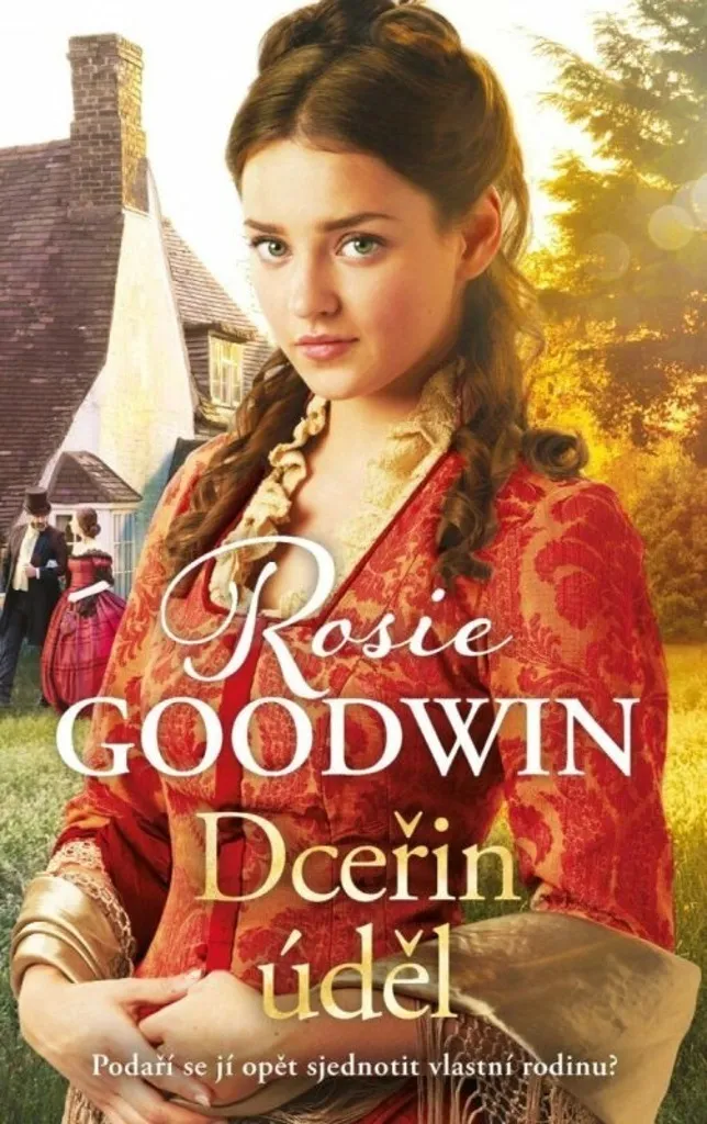 Dceřin úděl Rosie Goodwin - Un récit puissant pour s'évader du quotidien