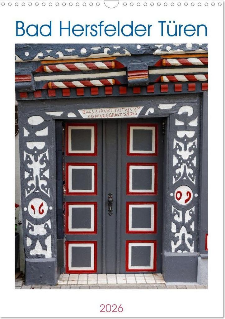 Bad Hersfelder Türen (Wandkalender 2026 DIN A3 hoch), CALVENDO Monatskalender