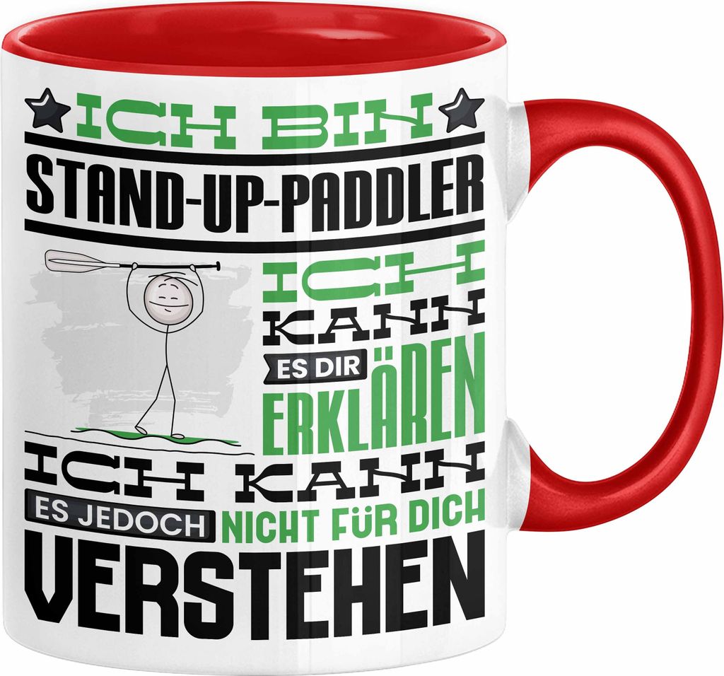 Stand-Up-Paddler Geschenk Tasse Lustige Geschenkdiee für einen Stand-Up-Paddler Geburtstag Ich Bin Stand-Up-Paddler Ich Kann Es Dir Erklären Aber...