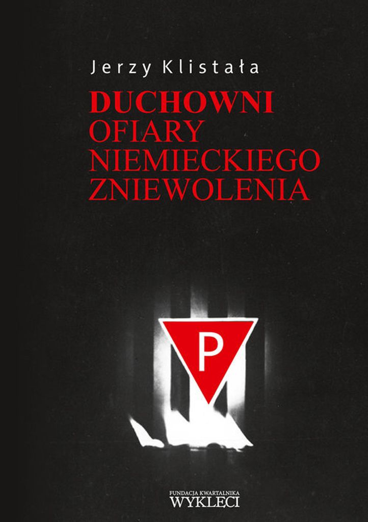 Duchowni Ofiary niemieckiego zniewolenia - Jerzy Klistała (Biografien auf Polnisch)