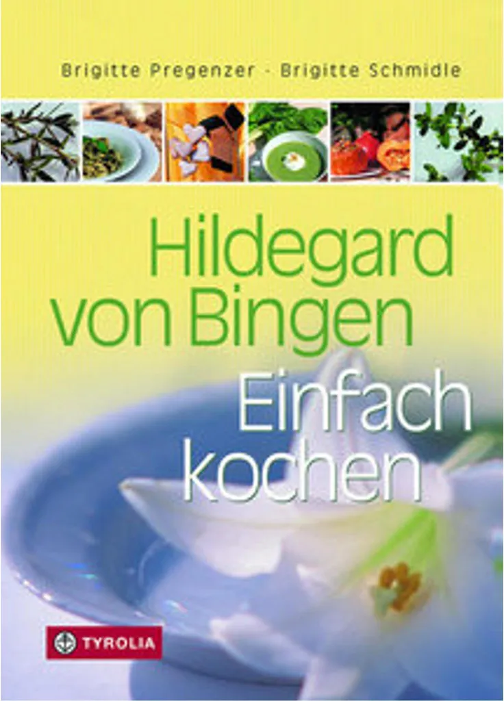 Cuisiner Sain avec Hildegard von Bingen : Livre de Recettes Faciles