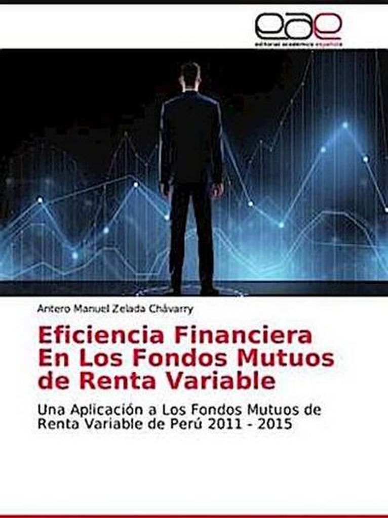 Zelada Chávarry, A: Eficiencia Financiera En Los Fondos Mutu