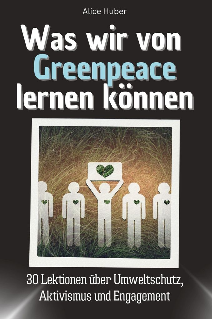 Was wir von Greenpeace lernen können - Das perfekte Geschenk für Weihnachten und Geburtstag für Männer, Frauen und Teenager