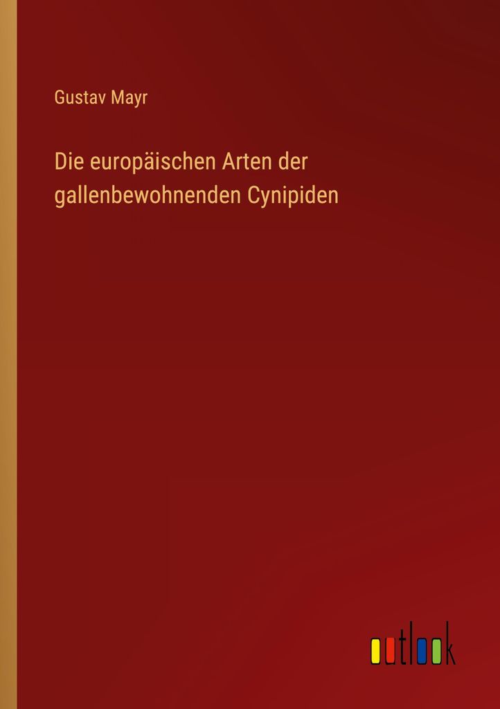 Die europäischen Arten der gallenbewohnenden Cynipiden