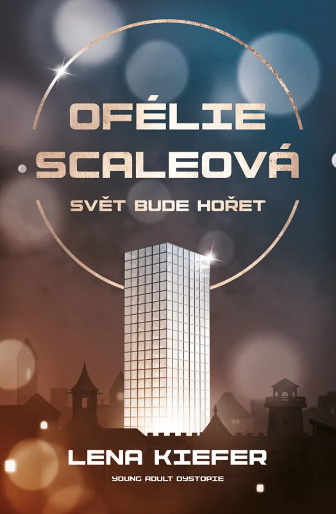 Livre Fantasy Svět bude hořet Ofélie Scaleová Tome 1 Lena Kiefer