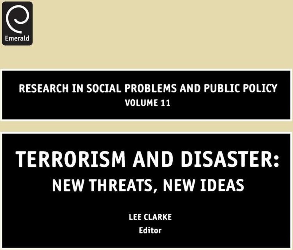 Terrorism and Disaster: New Threats, New Ideas
