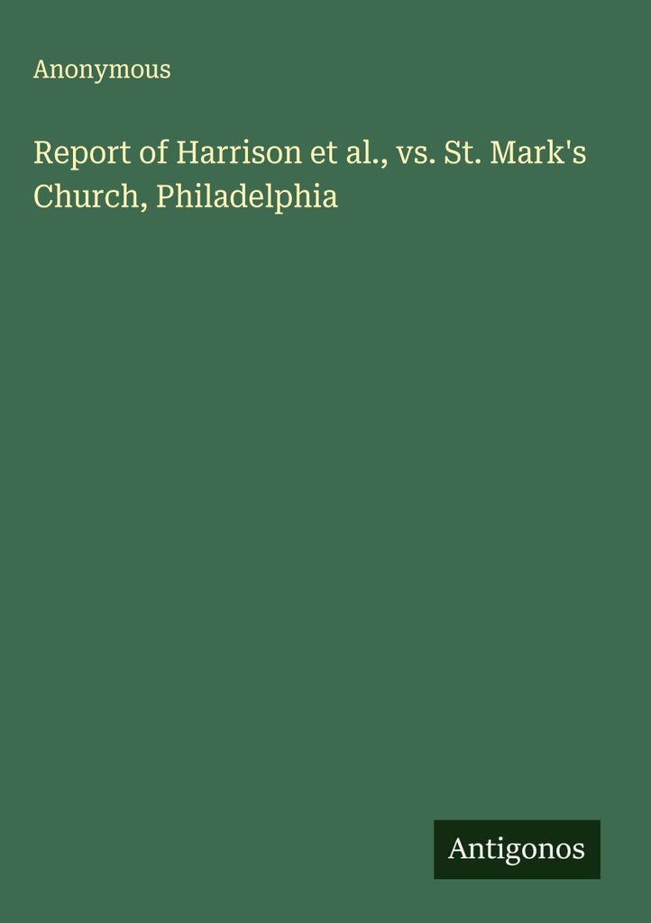 Bericht von Harrison et al. gegen St. Mark's Church, Philadelphia