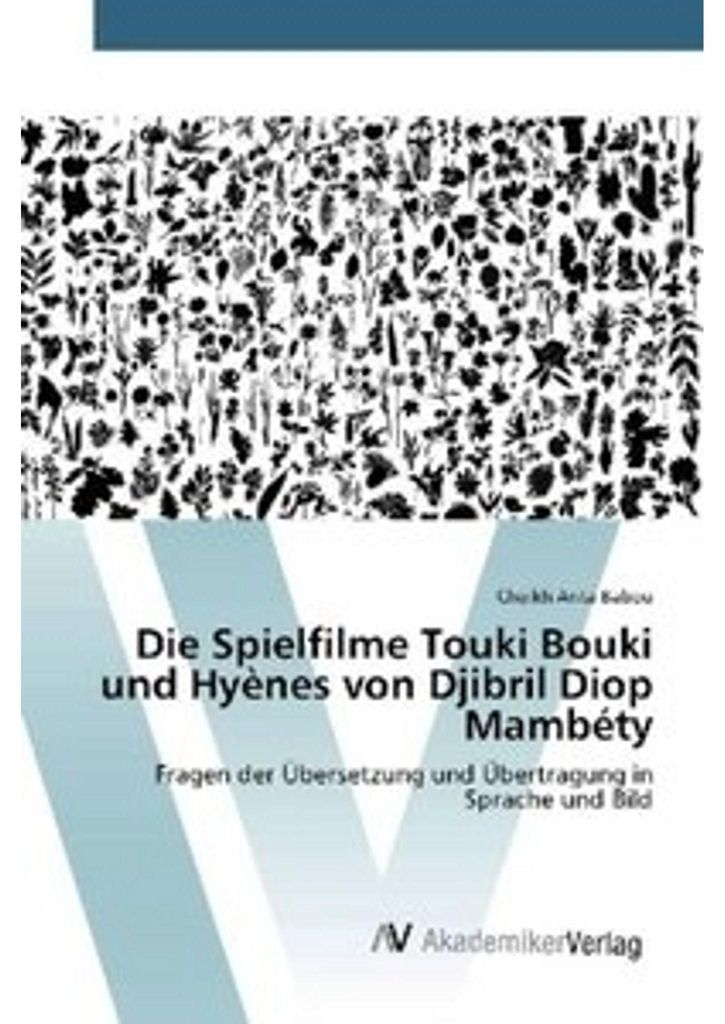 Die Spielfilme Touki Bouki und Hyènes von Djibril Diop Mambéty