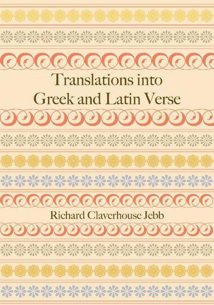 Translations Into Grnd Latin Verse