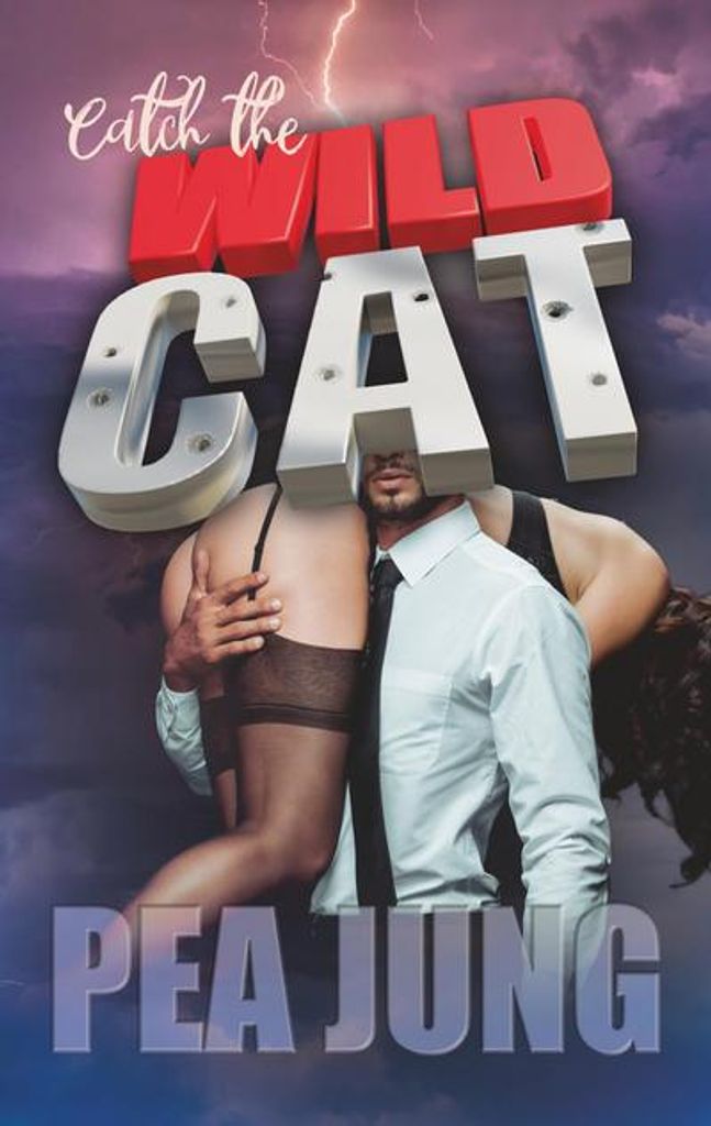 Catch the Wildcat: Sein Auftrag bist du
