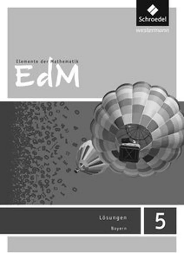 Elemente der Mathematik 5 Bayern Solutions avec calculs détaillés