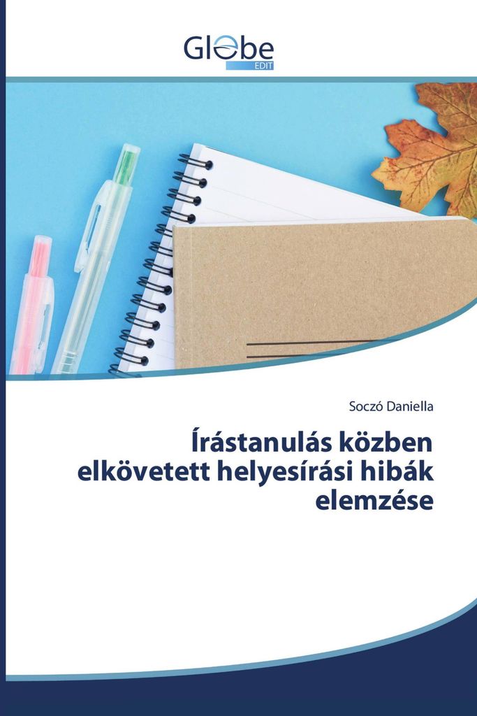 Írástanulás közben elkövetett helyesírási hibák elemzése