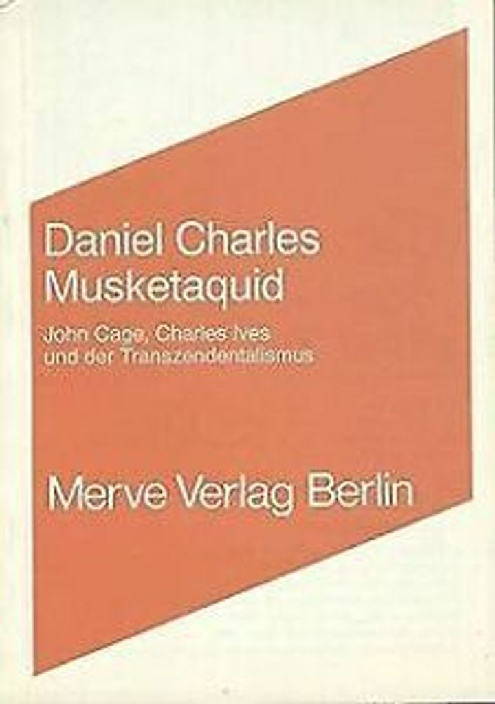 Musketaquid. John Cage, Charles Ives und der Transzendentalismus