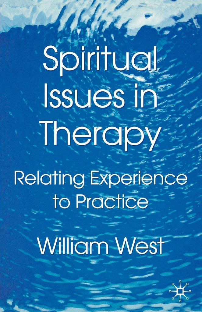 Spiritual Issues in Therapy: Relating Experience to Practice,