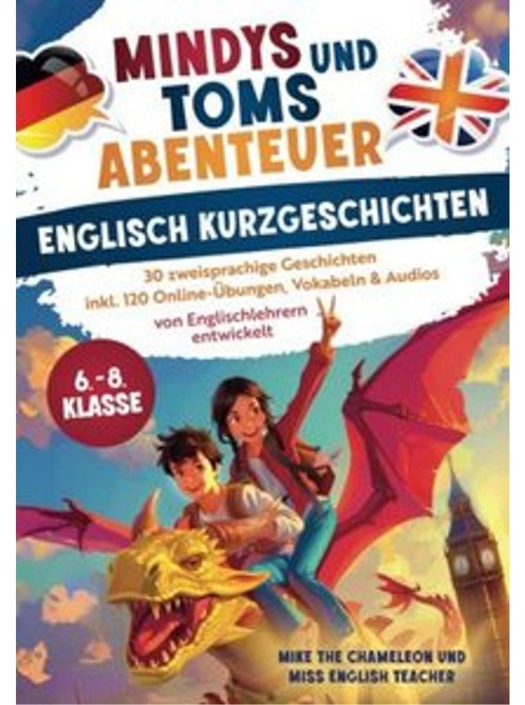 Mindys und Toms Abenteuer - Englische Kurzgeschichten Klasse 6-8: Einfach Englisch lernen