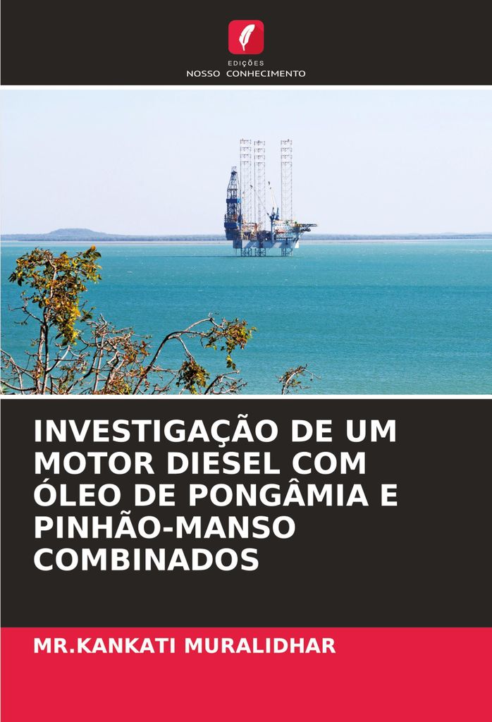 Investigação De Um Motor Diesel Com Óleo De Pongâmia E Pinhão-Manso Combinados