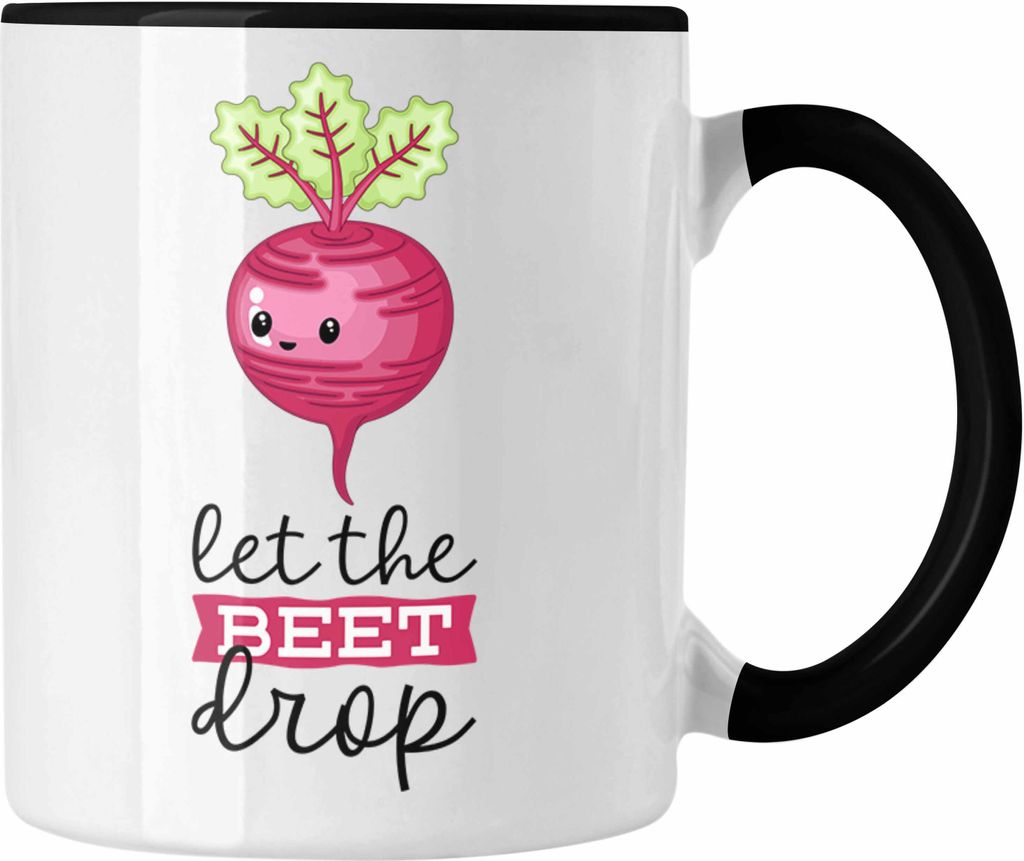 Trendation - Let The Beet Drop Tasse Lustiger Wortwitz mit Rote Bete Geschenk für Gemüse-Liebhaber (Schwarz)