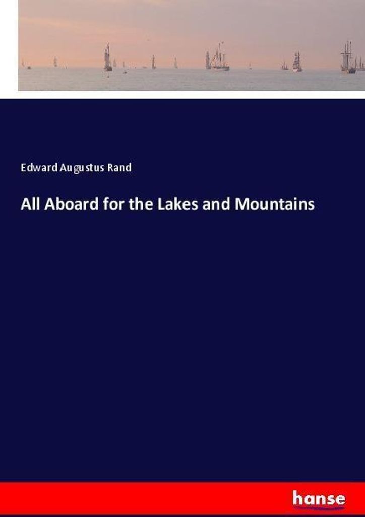 All Aboard for the Lakes and Mountains