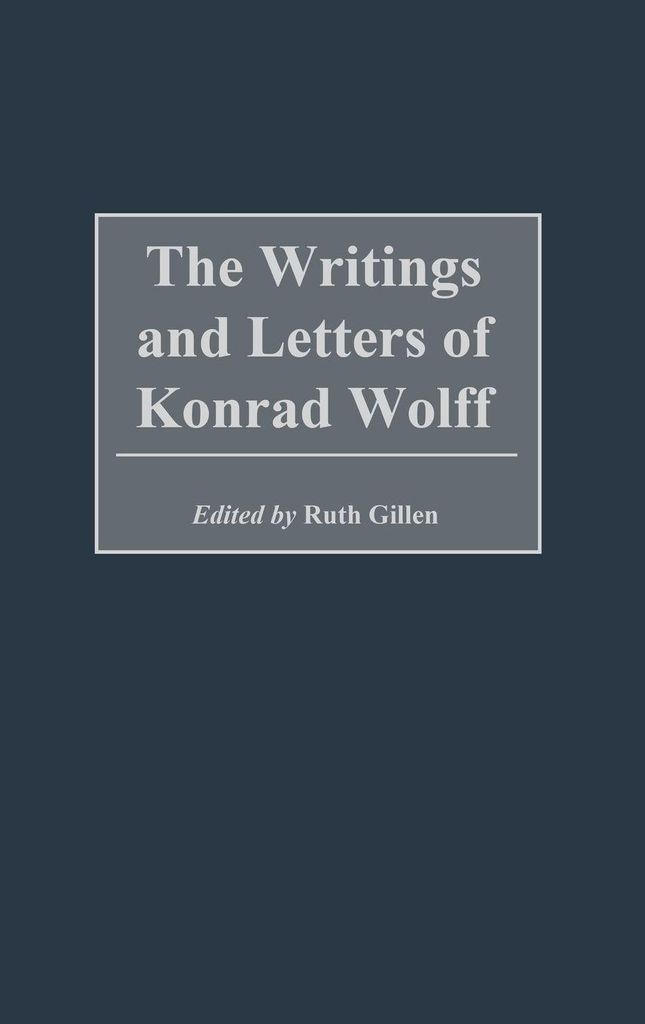 The Writings and Letters of Konrad Wolff