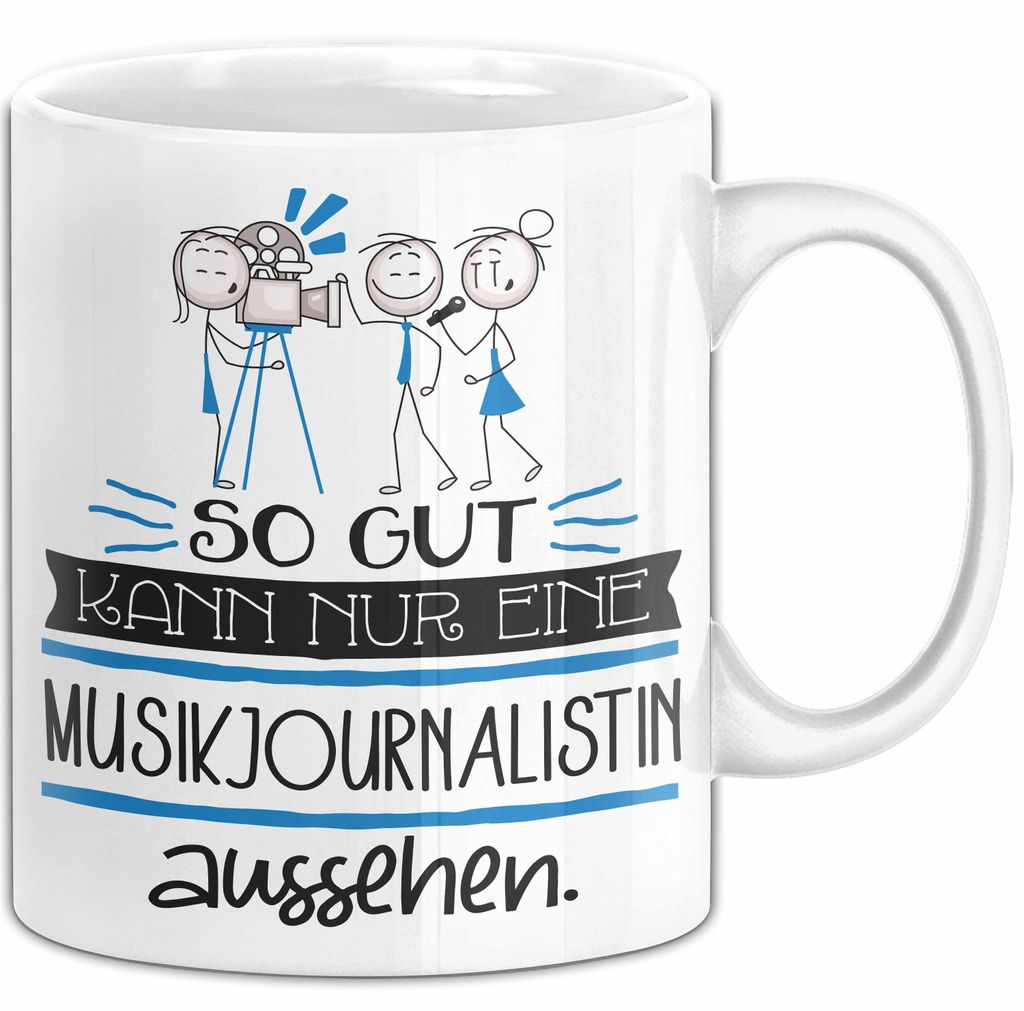 Musikjournalistin Geschenk Tasse So Gut Kann Nur Eine Musikjournalistin Aussehen Geschenkidee Geburtstag Weihnachten Lustig (Weiß)