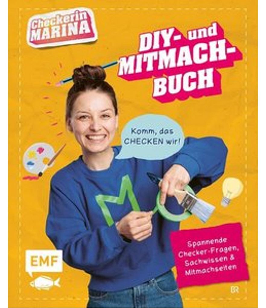 Checkerin Marina: Komm, das checken wir! DIY- und Mitmachbuch