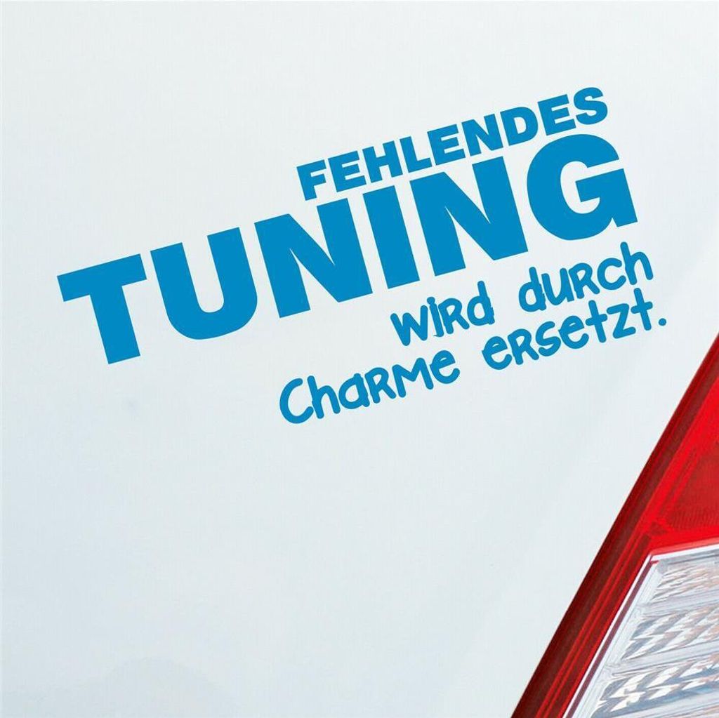 Auto Aufkleber Fehlendes tuning wird durch Charme ersetzt Alt 15x6,5 cm Hellblau Sticker Heckscheibenaufkleber