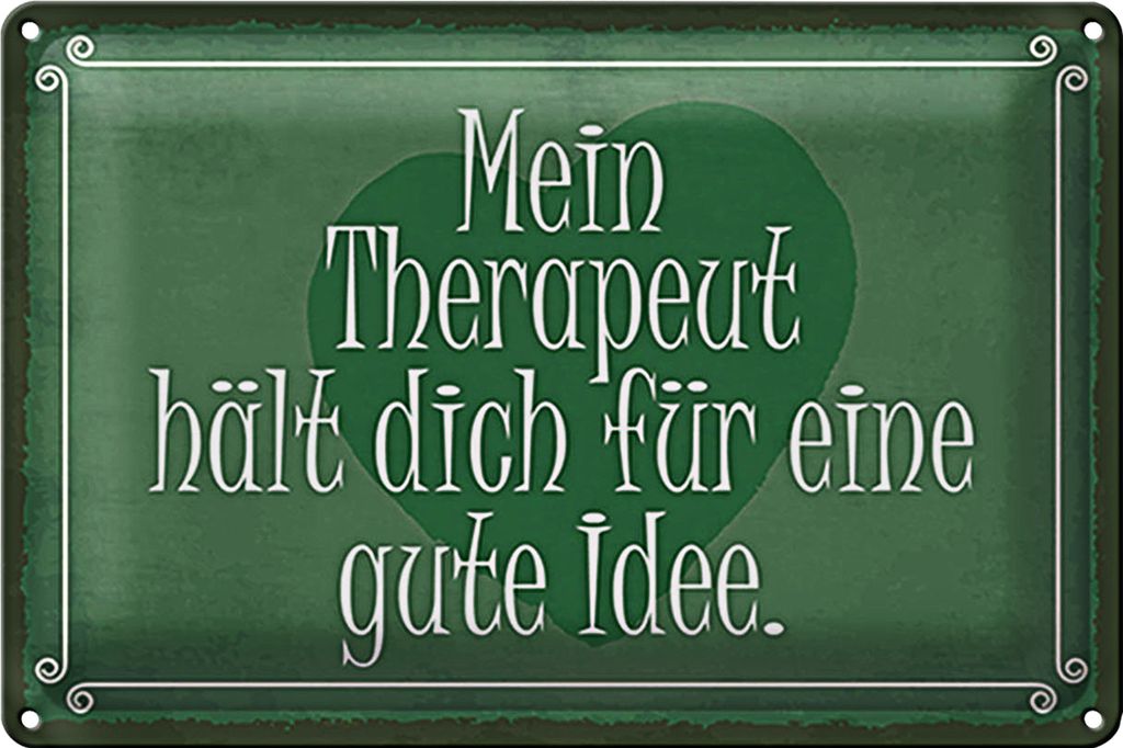 Blechschild Spruch 18x12cm mein Therapeut dich gute Idee