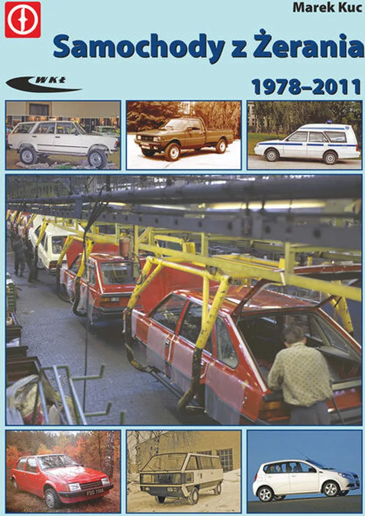 Voitures de Żerań 1978-2011 : Guide Complet avec Photos et Fiches Techniques