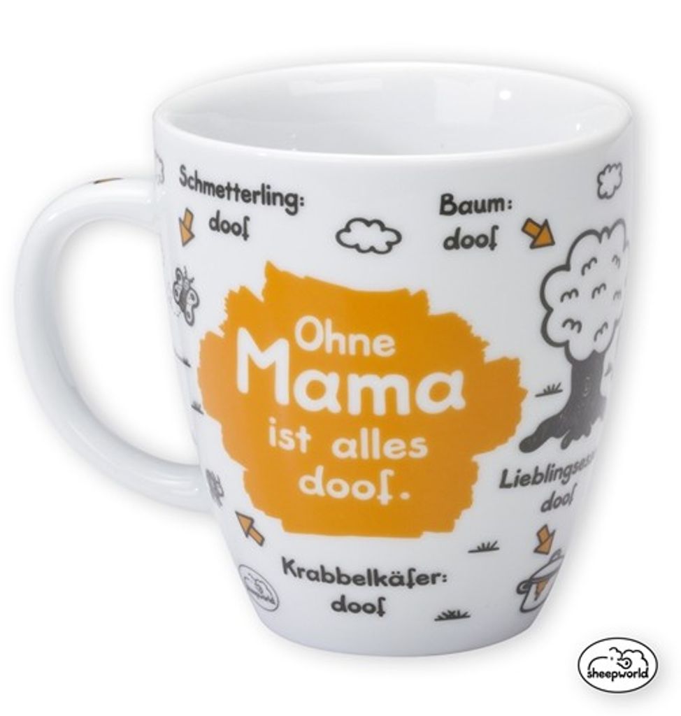 Sheepworld 42620 Tasse Ohne Mama ist alles doof