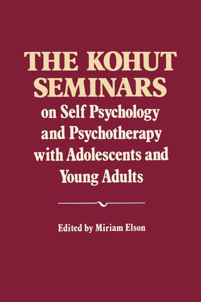 Kohut, H.: Kohut-Seminare - Zur Selbstpsychologie und Psychother