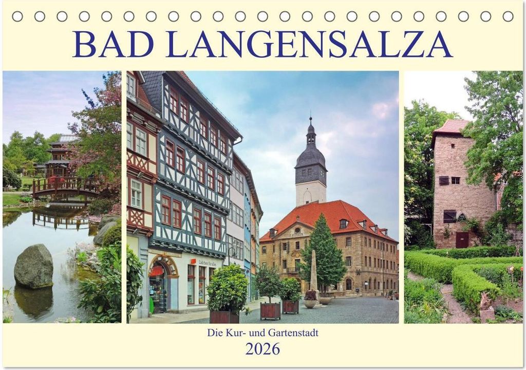Bad Langensalza - Die Kur- und Gartenstadt (Tischkalender 2026 DIN A5 quer), CALVENDO Monatskalender