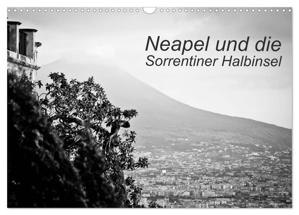 Neapel und die Sorrentiner Halbinsel (Wandkalender 2027 DIN A3 quer), CALVENDO Monatskalender