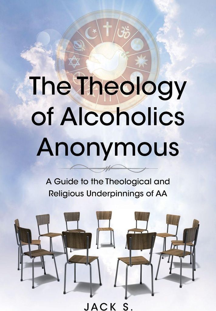 The Theology of Alcoholics Anonymous
