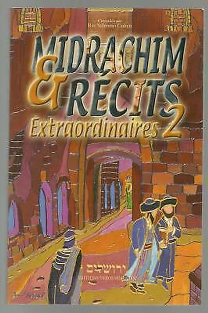 MIDRACHIM et récits extraordinaires 2 : Tome de sagesse juive
