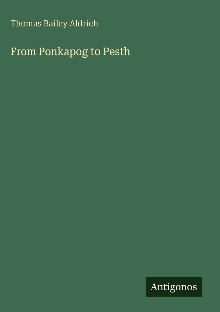 Von Ponkapog nach Pesth