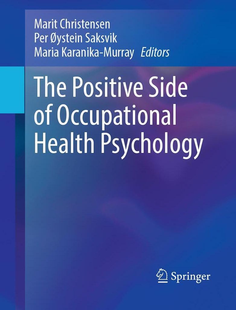 The Positive Side of Occupational Health Psychology