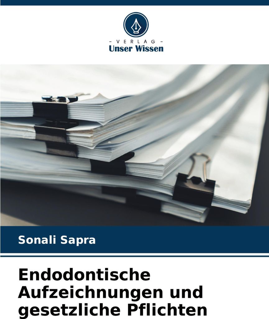 Endodontische Aufzeichnungen und gesetzliche Pflichten