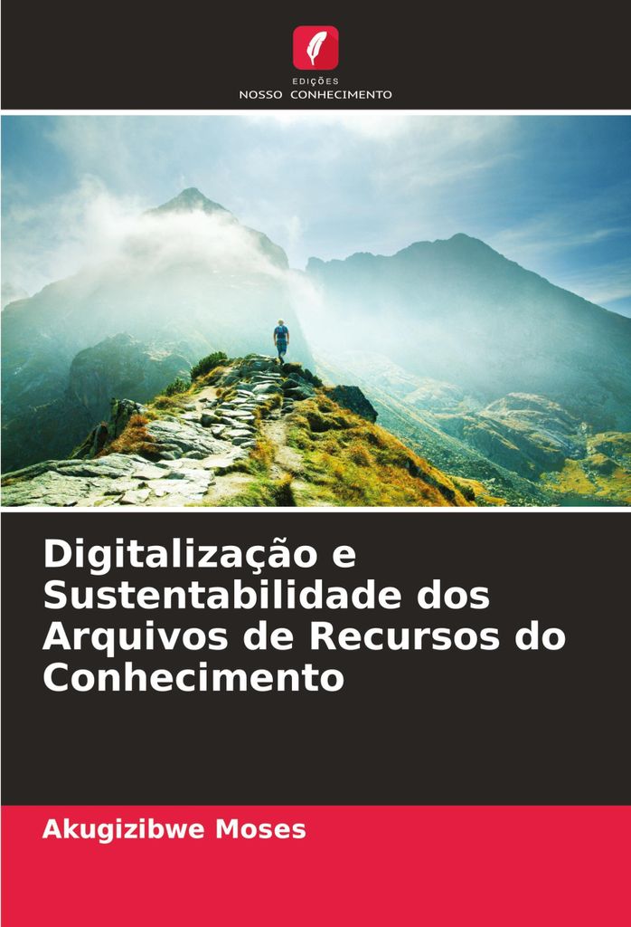 Digitalização e Sustentabilidade dos Arquivos de Recursos do Conhecimento