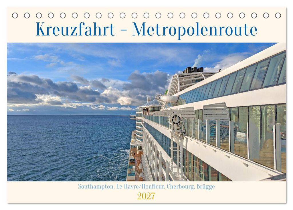 Kreuzfahrt - Metropolentour (Tischkalender 2027 DIN A5 quer), CALVENDO Monatskalender