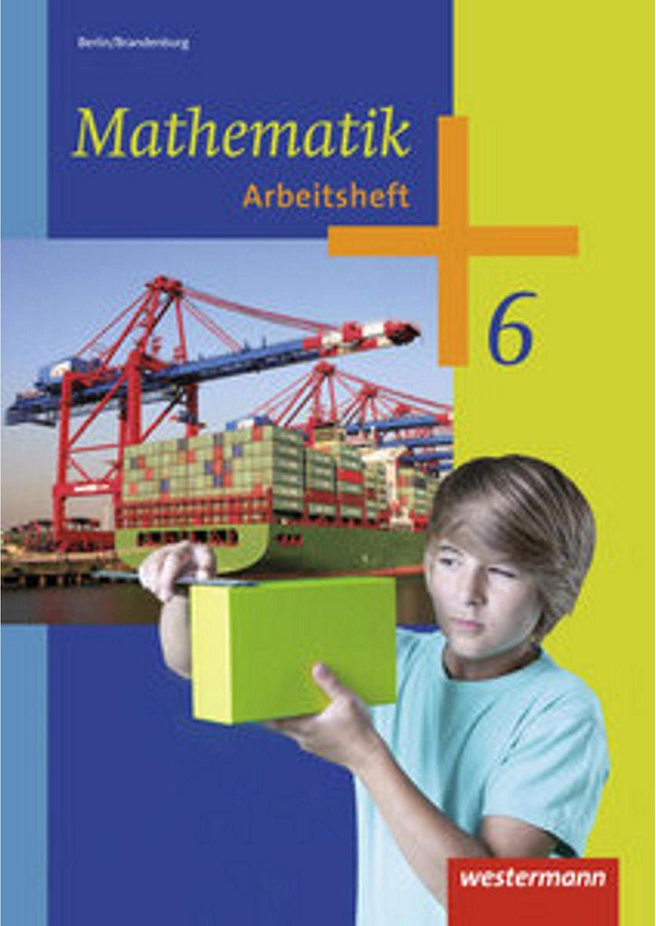 Mathematik 6. Arbeitsheft. 5. und 6. Schuljahr. Berlin und Immagine del prodotto 