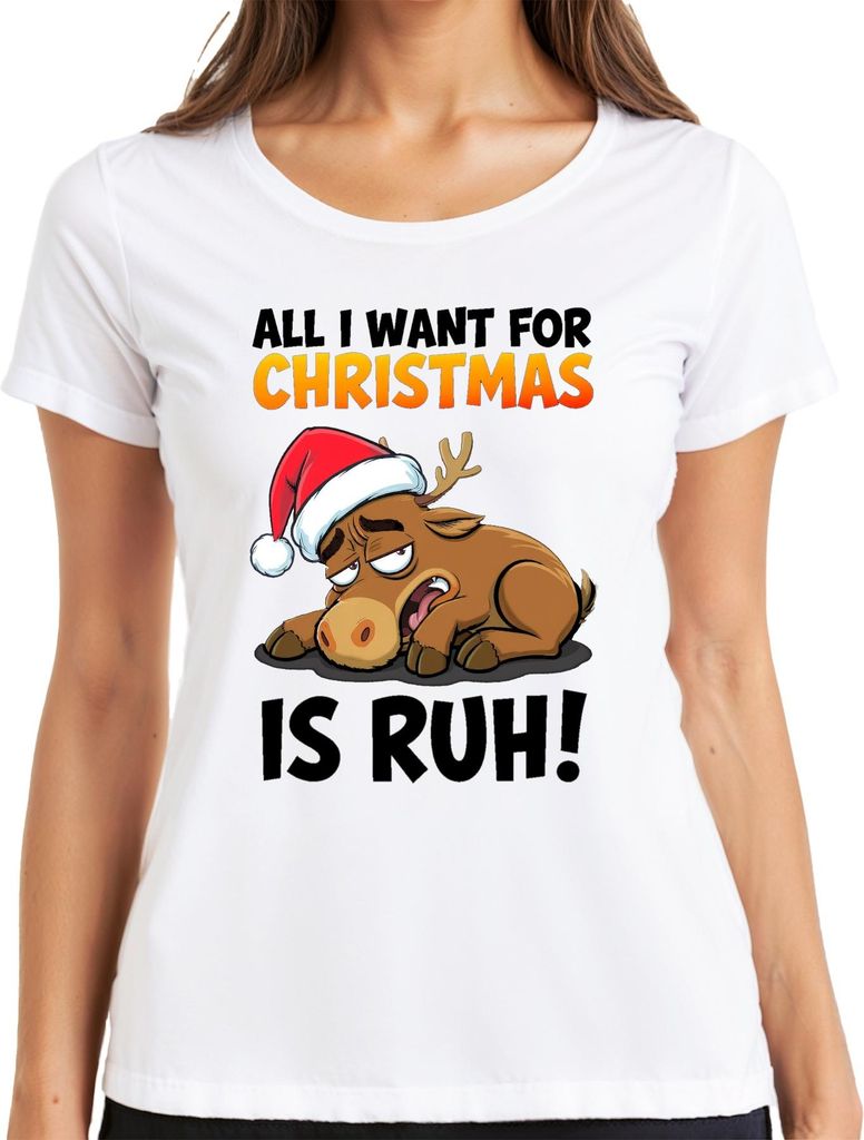 All I Want For Christmas Is Ruh lustiges Rentier Weihnachten Damen T-Shirt, Weiß, L