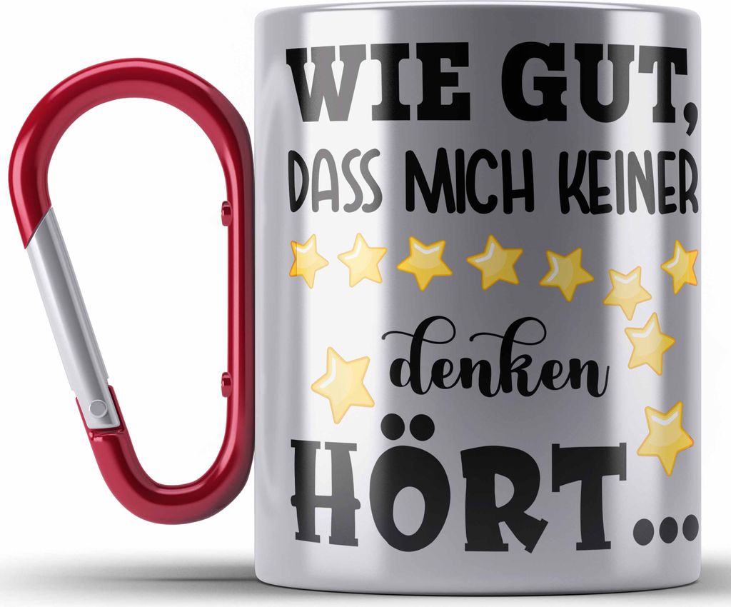 Trendation - Wie Gut Dass Mich Keiner Denken Hört Lustige Edelstahl Tasse Karabiner Spruch Geschenk Kollegin Kollege BüroEdelstahl Tasse Karabine...