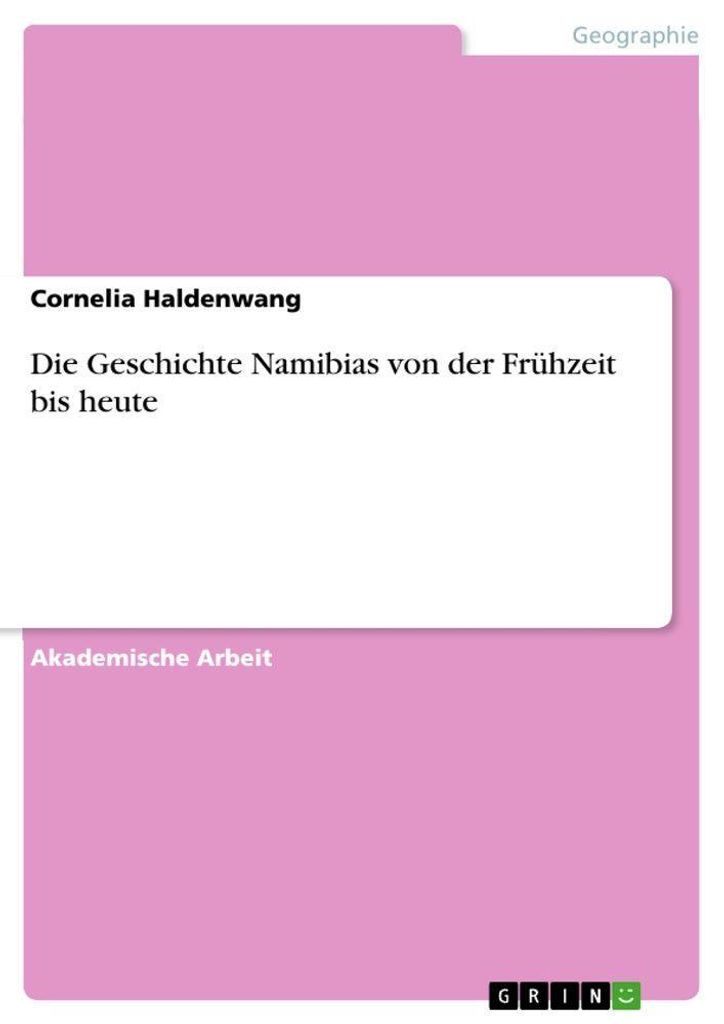Die Geschichte Namibias von der Frühzeit bis heute