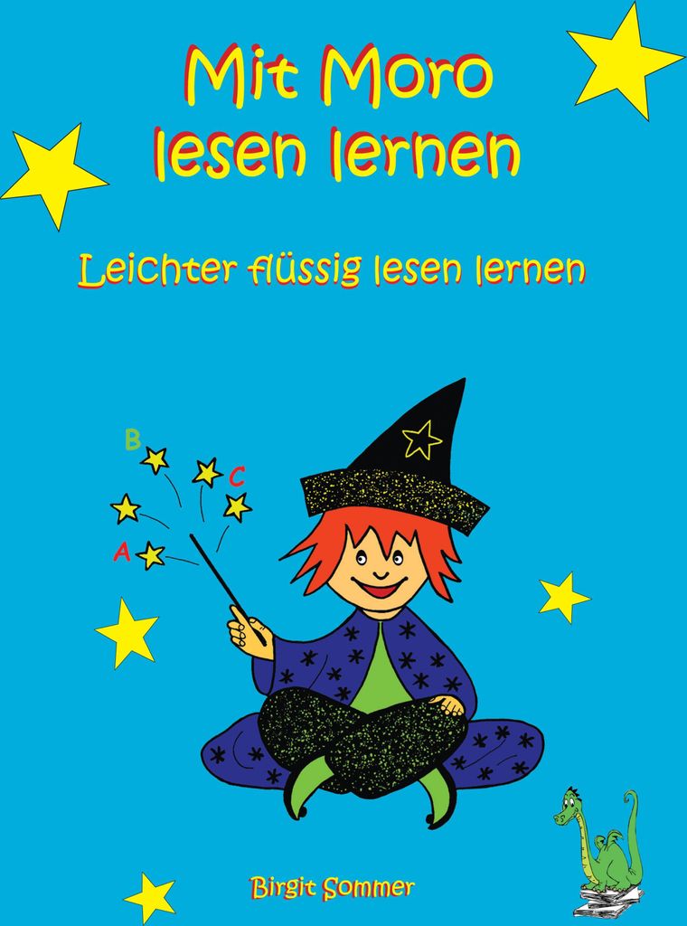 Mit Moro lesen lernen - Leichter flüssig lesen lernen