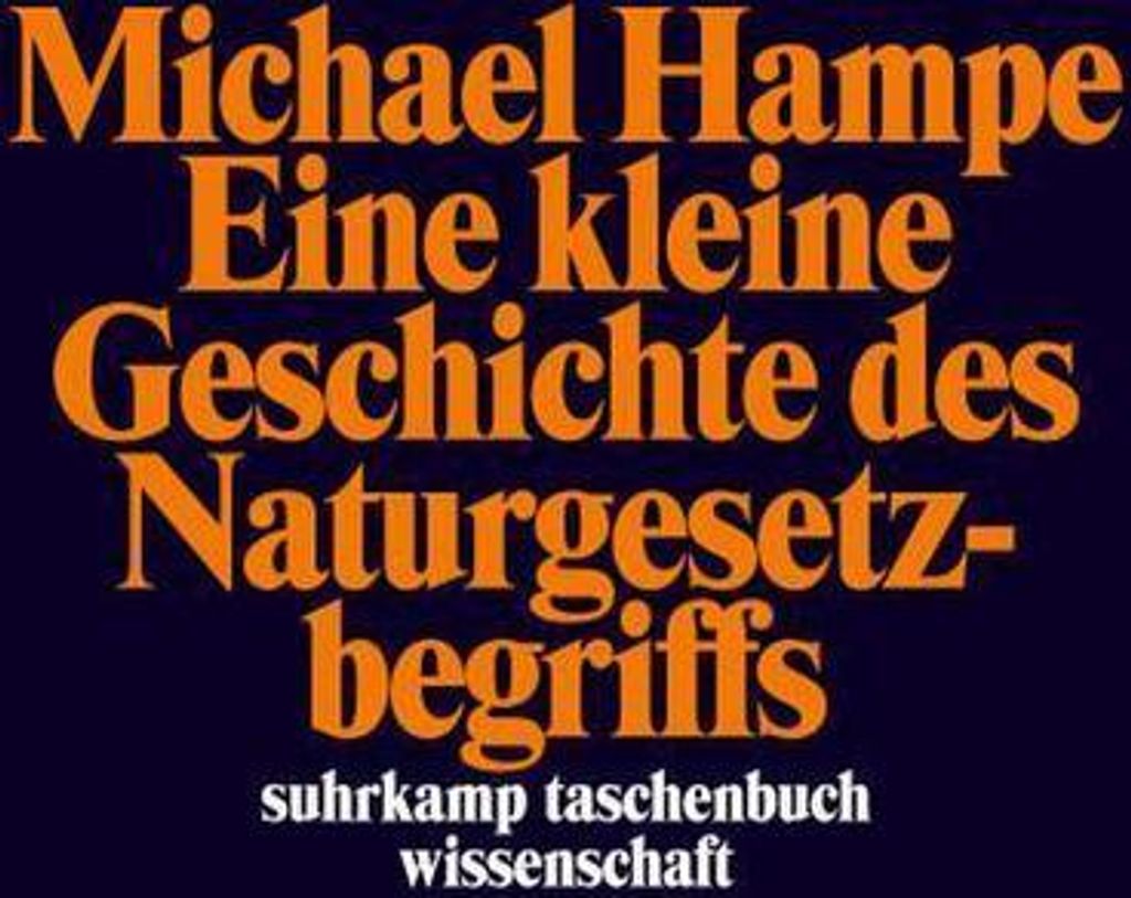 Eine kleine Geschichte des Naturgesetzbegriffs