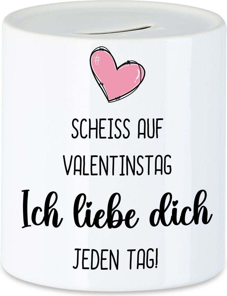 Scheiss auf Valentinstag Ich Liebe Dich Jeden Tag Spardose Partner Partnerin Geschenkidee Couple Paar
