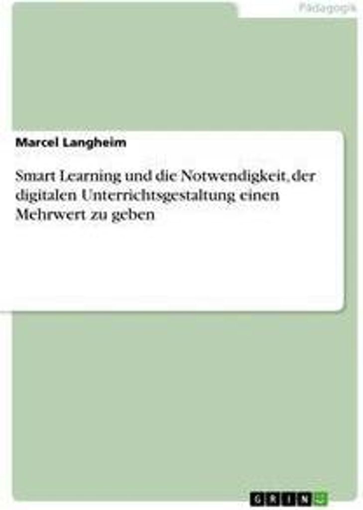 Smart Learning und die Notwendigkeit, der digitalen Unterrichtsgestaltung einen Mehrwert zu geben