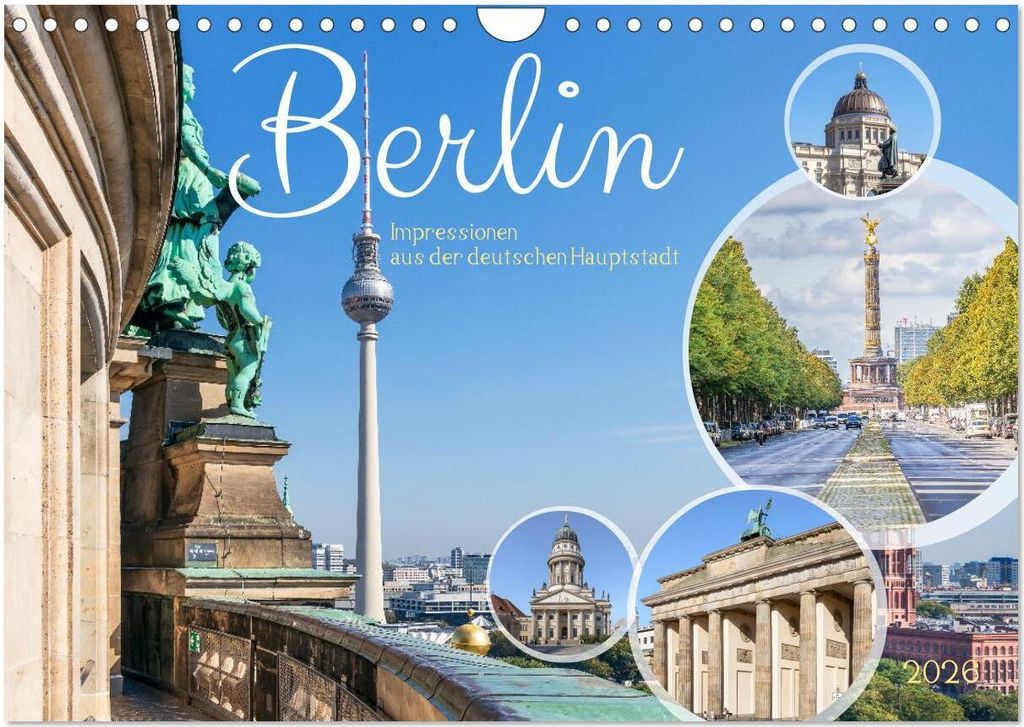 Berlin - Impressionen aus der deutschen Hauptstadt (Wandkalender 2026 DIN A4 quer), CALVENDO Monatskalender