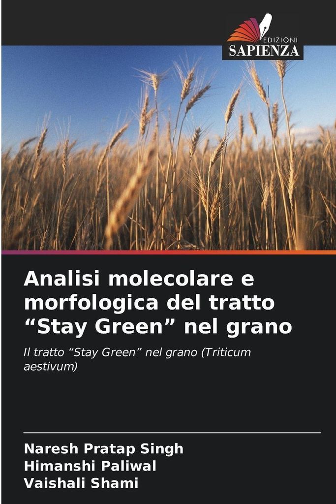 Analisi molecolare e morfologica del tratto "Stay Green" nel grano
