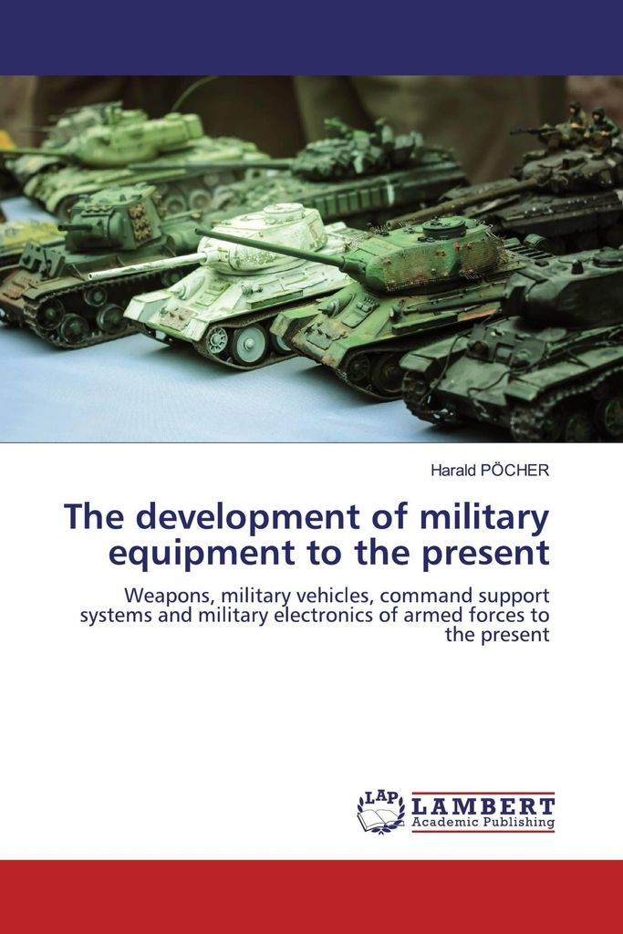 The development of military equipment to the present